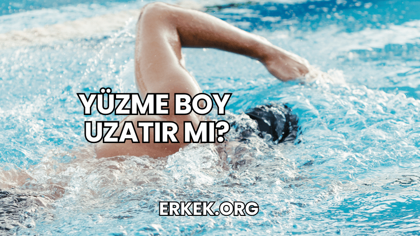 Yüzme Boy Uzatır mı?