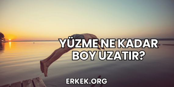 Yüzme Ne Kadar Boy Uzatır?
