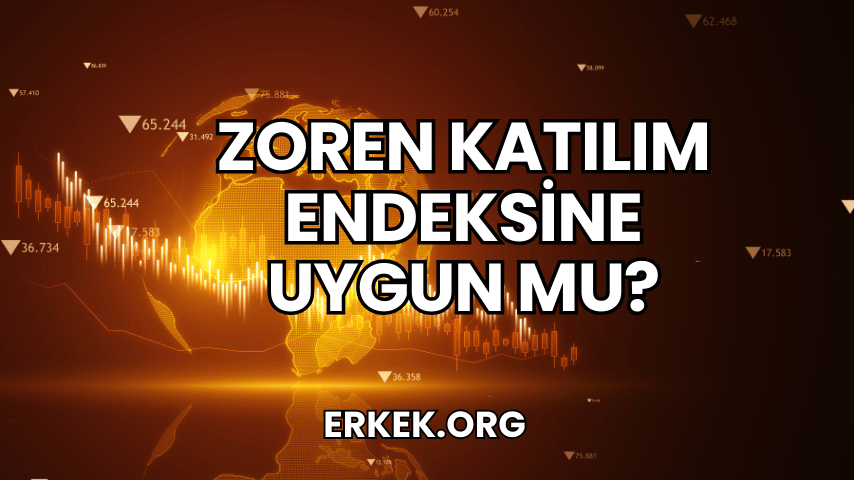 Zoren Katılım Endeksine Uygun mu?
