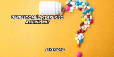 Depresyon İlaçları Kilo Aldırır mı?