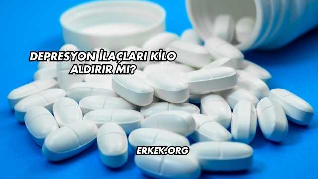 Depresyon İlaçları Kilo Aldırır mı?