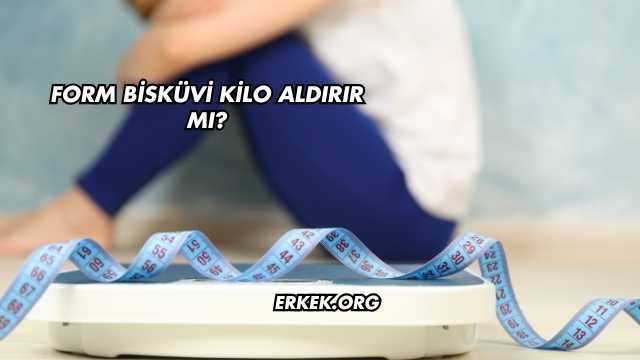 Form Bisküvi Kilo Aldırır mı?