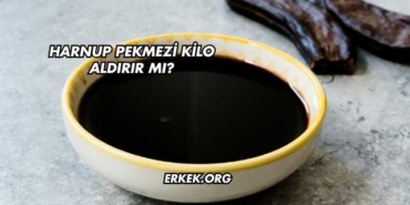 Harnup Pekmezi Kilo Aldırır mı?