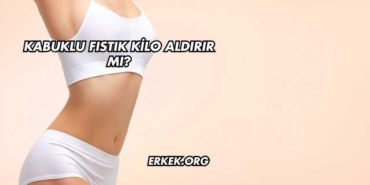 Kabuklu Fıstık Kilo Aldırır mı?