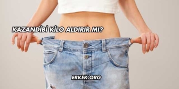 Kazandibi Kilo Aldırır mı?