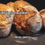 Köy Ekmeği Kilo Aldırır mı?