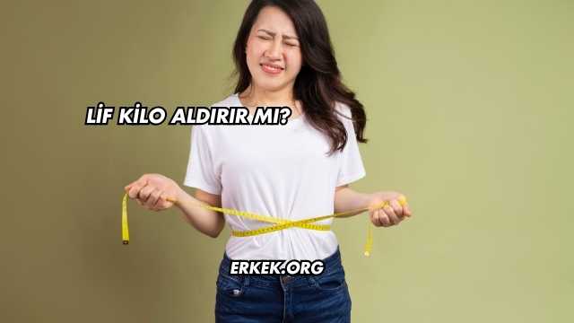Lif Kilo Aldırır mı?